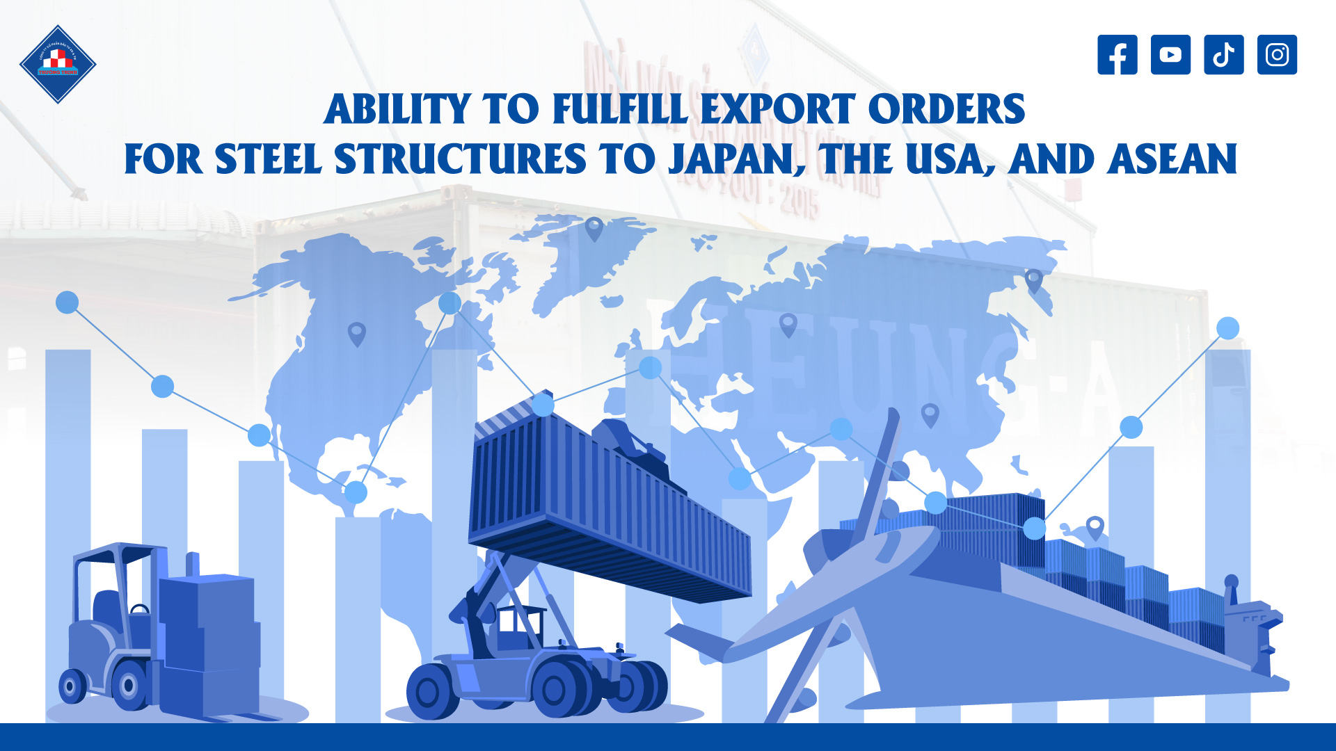 Ability to fulfill export orders for steel structures to Japan the USA and ASEAN